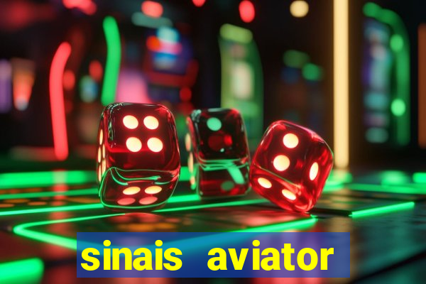 sinais aviator esporte da sorte